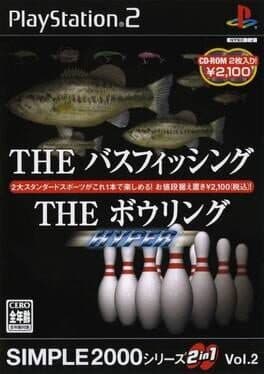 The Bass Fishing & The Bowling •Simple 2000 2-in-1 Series Vol. 2: The Bass Fishing & The Bowling Hyper