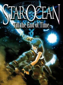 Star Ocean: Till the End of Time •Star Ocean 3: Till the End of Time