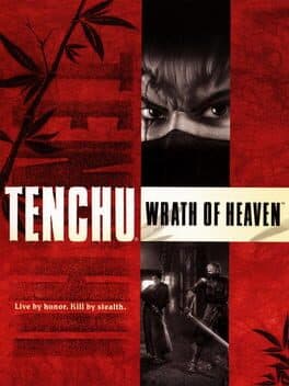 Tenchu: Wrath of Heaven •Tenchu San •Tenchu 3: Wrath of Heaven