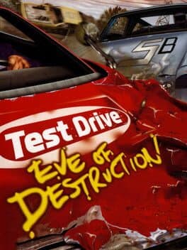 Test Drive: Eve of Destruction •Driven to Destruction