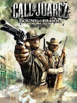Call of Juarez: Bound in Blood