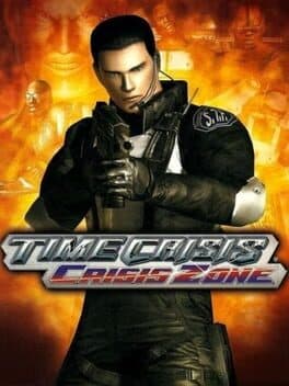 Time Crisis: Crisis Zone •Crisis Zone