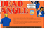 Dead Angle