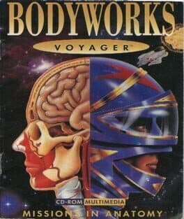 Bodyworks Voyager – Mission in Anatomy