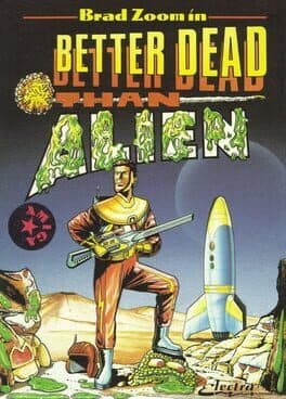 Better Dead than Alien